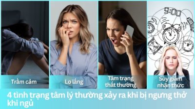 4 tình trạng tâm lý thường xảy ra khi bị ngưng thở khi ngủ