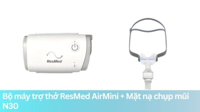 Bộ máy trợ thở ResMed AirMini + Mặt nạ chụp mũi N30