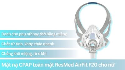 Mặt nạ CPAP toàn mặt ResMed AirFit F20 cho nữ