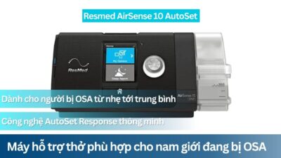 Máy hỗ trợ thở phù hợp cho nam giới đang bị OSA