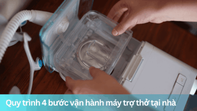 Quy trình 4 bước vận hành máy trợ thở tại nhà