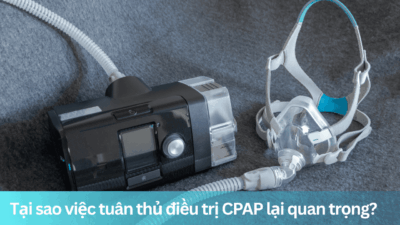 Tại sao việc tuân thủ điều trị CPAP lại quan trọng?
