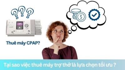 Tại sao việc thuê máy trợ thở là lựa chọn tối ưu ?