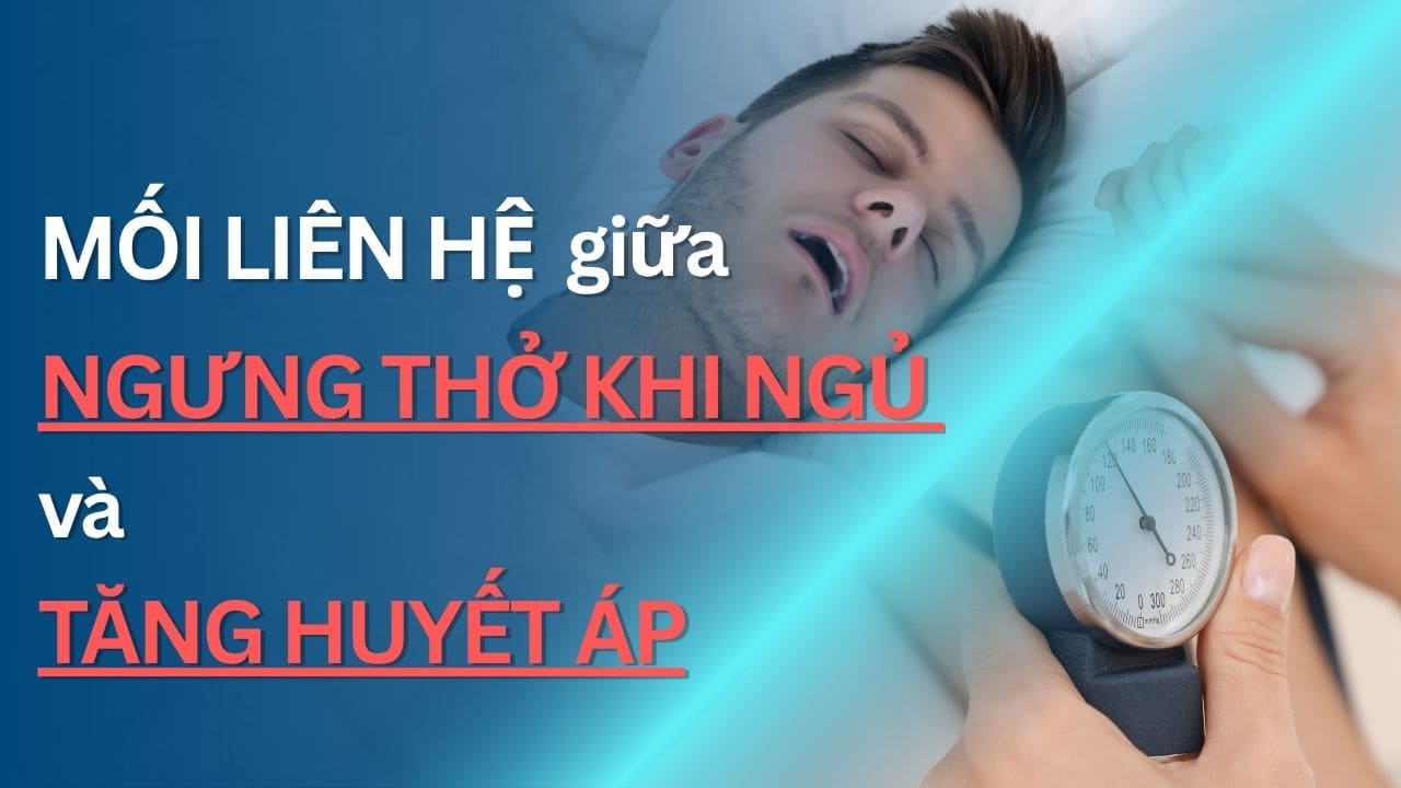 Tìm hiểu mối liên hệ ngưng thở khi ngủ và tăng huyết áp?