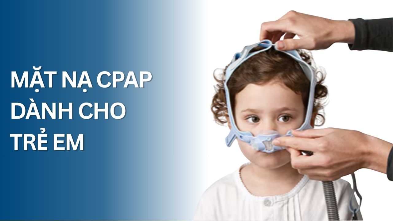Mặt nạ CPAP dành cho trẻ em